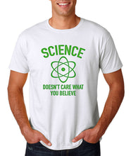 Load image into Gallery viewer, Science Doesn't Care What You Believe T-Shirt - Scientist Atheist Agnostic God Printed  T Shirt Short Sleeve Men The New
